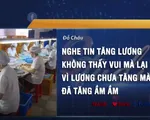 Lương tăng hàng năm, người lao động vẫn phải chi tiêu tằn tiện