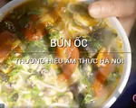 Bún ốc: Thương hiệu ẩm thực Hà Nội