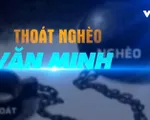 Những tấm gương điển hình của thoát nghèo văn minh