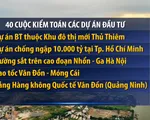 Nhiều dự án nằm trong kế hoạch kiểm toán năm 2020 của Kiểm toán Nhà nước