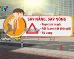 'Tuyệt chiêu' chống say nắng, say nóng trong thời tiết đổ lửa