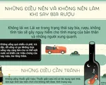 [INFOGRAPHIC] Những điều nên và không nên làm khi say rượu bia