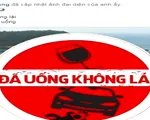 Cộng đồng mạng đồng loạt chia sẻ thông điệp “Say xỉn lái xe là tội ác!'