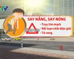 Nắng nóng kéo dài đề phòng say nắng, say nóng