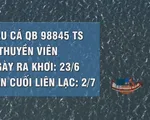 Tàu cá Quảng Bình cùng 5 thuyền viên mất liên lạc 20 ngày