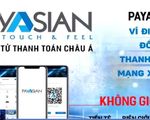 Sự thật về ví điện tử Payasian thanh toán được mọi loại tiền tệ?