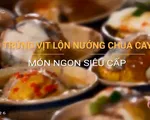 Trứng vịt lộn nướng siêu cay 'gây sốt' trong giới trẻ