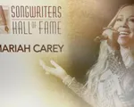 Mariah Carey được giới thiệu vào Songwriters Hall of Fame