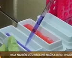 Nga nghiên cứu Vaccine ngừa Covid-19 mới