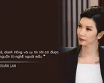 Xuân Lan: 'Người mẫu có thể kiếm một tháng vài trăm triệu một cách trong sạch'