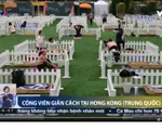 Công viên giãn cách đầu tiên tại Hong Kong (Trung Quốc)