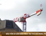 Pháp: Bảo tồn di sản kiến trúc Paris