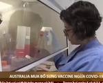 Australia ký 2 thỏa thuận mua vaccine ngừa COVID-19