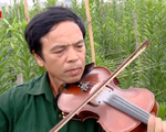 Những nghệ sĩ violon nông dân làng Then, Bắc Giang