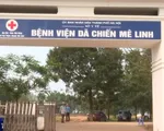 Bệnh viện dã chiến Mê Linh sẵn sàng tiếp nhận bệnh nhân COVID-19