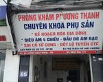 Chủ tịch Hà Nội yêu cầu làm rõ thông tin nhận phá thai to tại phòng khám tư