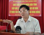 Chủ tịch tỉnh Quảng Ngãi Trần Ngọc Căng nghỉ hưu từ ngày 1/7
