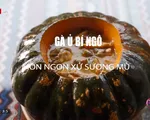 Khó quên hương vị gà ủ bí ngô Sapa