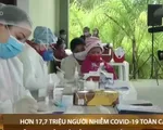 Hơn 17,7 triệu người nhiễm Covid-19, WHO kêu gọi sống chung với đại dịch.