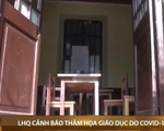 LHQ cảnh báo thảm họa giáo dục do Covid-19