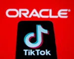 TikTok - Oracle là một thương vụ kỳ lạ