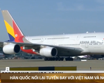 Hàn Quốc nối lại một số tuyến đường bay với Việt Nam và Nga