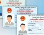 Thủ tướng phê duyệt chủ trương đầu tư dự án thẻ Căn cước công dân gắn chip