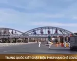 Trung Quốc siết chặt các biện pháp hạn chế Covid-19 trước 'Xuân vận'