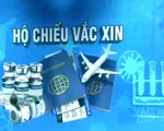 'Hộ chiếu vaccine' - Cuộc tranh luận chưa có hồi kết