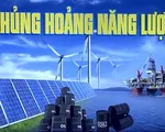 Khủng hoảng năng lượng tại hàng loạt quốc gia, kinh tế thế giới bị đe dọa