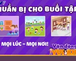 Cùng bé ở nhà vẫn khỏe mạnh với 'Vận động vui khỏe' trên kênh VTV7