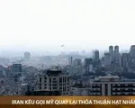 Iran kêu gọi Mỹ quay lại thỏa thuận hạt nhân