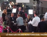 Lễ trao giải Oscars năm nay hoàn toàn khác