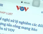 Tấn công mạng VOV là hành vi vi phạm đặc biệt nghiêm trọng