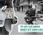 TP. Hồ Chí Minh - Nhật ký giãn cách ngày 15/7