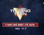 Trường Teen mùa 6 trở lại đầy kịch tính trên VTV7