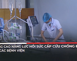 Nâng cao năng lực hồi sức cấp cứu chống độc tại các bệnh viện