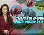 Góc nhìn văn hóa: Chuyển động công nghiệp văn hóa và những trăn trở