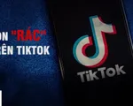 'Dọn rác' trên TikTok