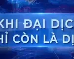 Làm sao để đại dịch chỉ còn là dịch?