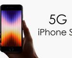 iPhone SE 2022 5G sẽ nổi bật ở thị trường châu Á?