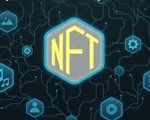 NFT - Vật phẩm kỹ thuật số ứng dụng công nghệ blockchain