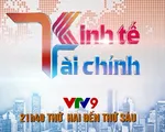 Điểm nhấn Bản tin kinh tế tài chính trên VTV9