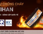 Giải pháp phòng chống “giặc lửa” hiệu quả từ dây điện chống cháy