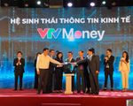 Ra mắt Hệ sinh thái VTVMoney: Hướng tới tổ hợp đa nền tảng kinh tế - tài chính uy tín hàng đầu