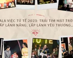 'Gala Việc tử tế 2023: Trái tim mặt trời' -  Lấp lánh nắng, lấp lánh yêu thương...