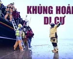 Năm 2023, dòng người di cư vào châu Âu có thể trở nên tồi tệ hơn