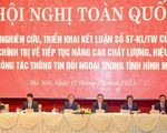 Nâng cao hiệu quả công tác thông tin đối ngoại trong tình hình mới