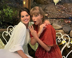 Selena Gomez lo lắng chuyện tình của Taylor Swift 'diễn biến quá nhanh'