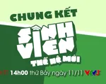 Chung kết Sinh viên thế hệ mới: Chờ đợi một chặng đua bùng nổ